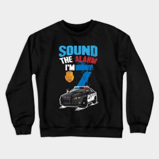 Kids Police Car 7th Birthday Gift Boy Sound The Alarm I'm 7 Crewneck Sweatshirt